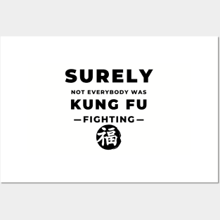 Surely Not Everybody Was Kung Fu Fighting Posters and Art